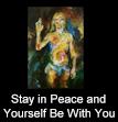 Stay in Peace and Yourself Be With You